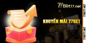 Khuyến Mãi 77bet