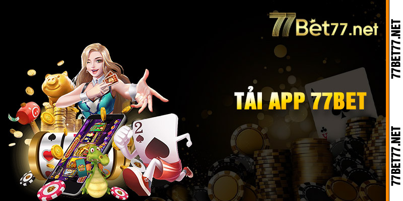 Tải App 77bet